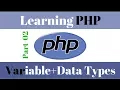 Learning PHP 02 Variable and Data types used in php server side scripting language