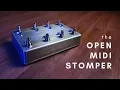 I Built an Arduino MIDI Foot Controller the OpenMIDIStomper