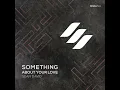 Something About Your Love (Instrumental Mix)