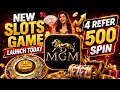 NEW MGM Slots Game Launch Today 500 Free Spins New Slot Game 2026 Register Play