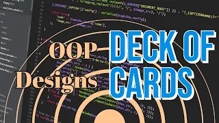 Deck of Cards Object Oriented Designs