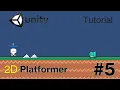 Unity 2D Platformer Tutorial - Part 5