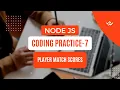 CCBP Node Js Coding Practice - 7 Player Match Scores All Test Cases Passed