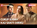 Cukup Sudah Kau Sakiti Diriku DramaBox