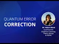 Quantum error correction QEC Tutorial - 1 Kishor Bharti