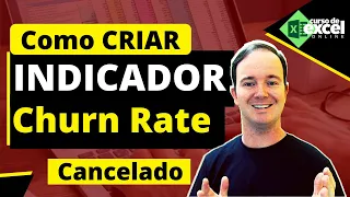 Como Criar Indicadores para Desempenho no Excel | Churn Rate