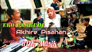 Download akhire pisahan_AKD Band feat Aftershine_Caver_Eko Pambudi_RDK musik MP3