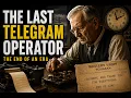 The Last Telegram Operator
