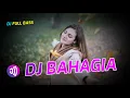 Download Lagu DJ BAHAGIA REMIX BREAKBEAT - Setiap Yang Kulakukan Untuk Dirimu