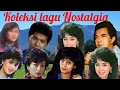 Koleksi lagu Nostalgia
