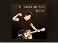 Download Lagu Just Be - Michael Heart