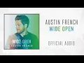 Austin French - Wide Open (Audio)