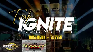 Download DJ TRAP IGNITE - BASS NGUK NGUK BLEYER - ESPE PRODUCTIONS FT AJURLEX TEAM MP3