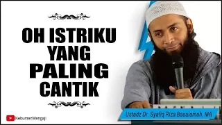 Download Manjakan Istri dengan Kata-kata Indah - Ustadz Dr. Syafiq Riza Basalamah, MA. MP3