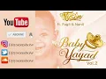 DJ TYSON Ft. FAGII & NANII - BABY YAYAD VOL.2 ( KOMPA GOUYAD 2020 )