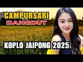 Download Lagu CAMPURSARI KENDANG JAIPONG TERBARU 2025 1 JAM FULL TOMBO KESEL JAMPI SAYAH