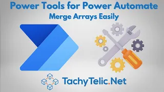 Power Tools for Power Automate - Merge Arrays