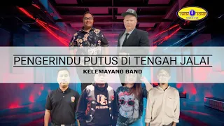 Download Pengerindu Putus di Tengah Jalai - KELEMAYANG BAND  (OFFICIAL MV) #twintoneproduction MP3