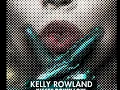 Kelly Rowland - Kisses Down Low Official Song 2013