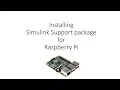 Installing Simulink support package for Raspberry Pi
