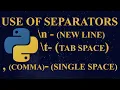 How to use separators in python how to use separators with print statement n and t and