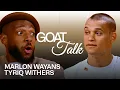 Marlon Wayans and Tyriq Withers Debate the Best Worst Things Ever GOAT Talk
