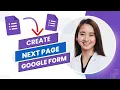 How to Create Next Page in Google Form Add Page Google Forms Best Method