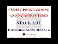 STACK ADT NOTES IMPLEMENTATION OF STACK ADT CS3353 C PROGRAMMING AND DATASTRUCTURES NOTES