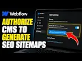How to authorize Webflow CMS to generate SEO sitemaps - Step By Step