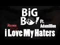 BiG Bo - i Love My Haters (Remix) Ft. Adamillion (PROD. by BiG Bo) | بيق بو & أدمليون