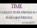 maths for class 4 class 5 class 3 Time conversion convert from Minutes to hours