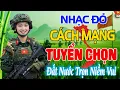 Download Lagu MỞ LOA HẾT CỠ - 37 Bài NHẠC ĐỎ CÁCH MẠNG Sôi Động Bốc Lửa➤Lk Nhạc Cách Mạng Bass Căng Cực Bốc Lửa