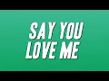 D.J. Roger - Say You Love Me (Lyrics)