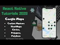 React Native Google Maps - Part 2 How to create Custom Marker Heatmap Circle Polygon