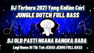 Download DJ JUNGLE DUTCH / PASTI NGANA BANGKA DADA KO BAJAMPING  / REMIX FULL BASS VIRAL TIK TOK TERBARU MP3