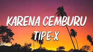 Download Tipe-X - Karena Cemburu (Lyrics) MP3