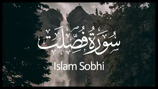 Surah Fussilat Islam Sobhi سورة فصلت إسلام صبحي 