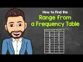 How to Find the Range from a Frequency Table Math with Mr J