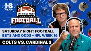 Saturday Night Football Best Bets and Odds - NFL week 16