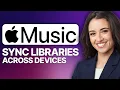 How To Sync Your Apple Music Library Across Devices 2026 Updated Tutorial