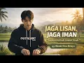 Lagu “Satu Lisan Bisa Menjaga Iman, Bisa Juga Menghancurkannya…” #musikterbaru 