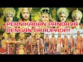 Download Lagu PERNIKAHAN PANDAWA DENGAN DRAUPADI|MAHABHARATA