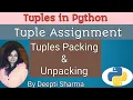 Python Tuple Assignment Packing and Unpacking of Tuples Tuple in Python Python Tuple Tutorial