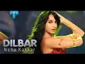 Download Lagu DILBAR DILBAR FULL AUDIO VIDEO SONG