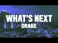 Download Lagu Drake - What's Next (Lyrics)
