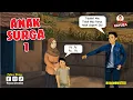 Download Lagu Karma!! Anak Itu Anugerah Jangan Di Sepelekan Terimalah Akibatnya - Anak Surga - Drama Animasi