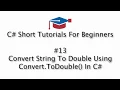 C Tutorials For Beginners - 13 Convert String To Double Using Convert ToDouble