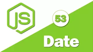 53 - JavaScript Tutorial Date Methods Part 1