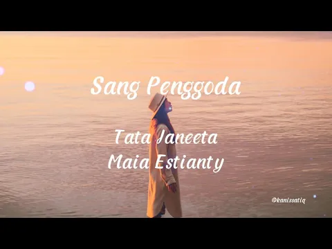 Download MP3 Sang Penggoda - Tata Janeeta feat Maia Estianty (Lyrics)