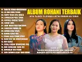 Lagu LAGU ROHANI ELLEN MAMO, MITHA TALAHATU \u0026 GRETHA SIHOMBING (LIRIK) LAGU ROHANI KRISTEN TERBARU 2025